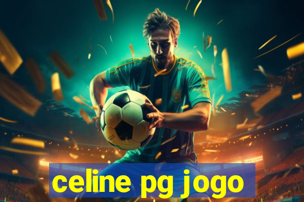 celine pg jogo